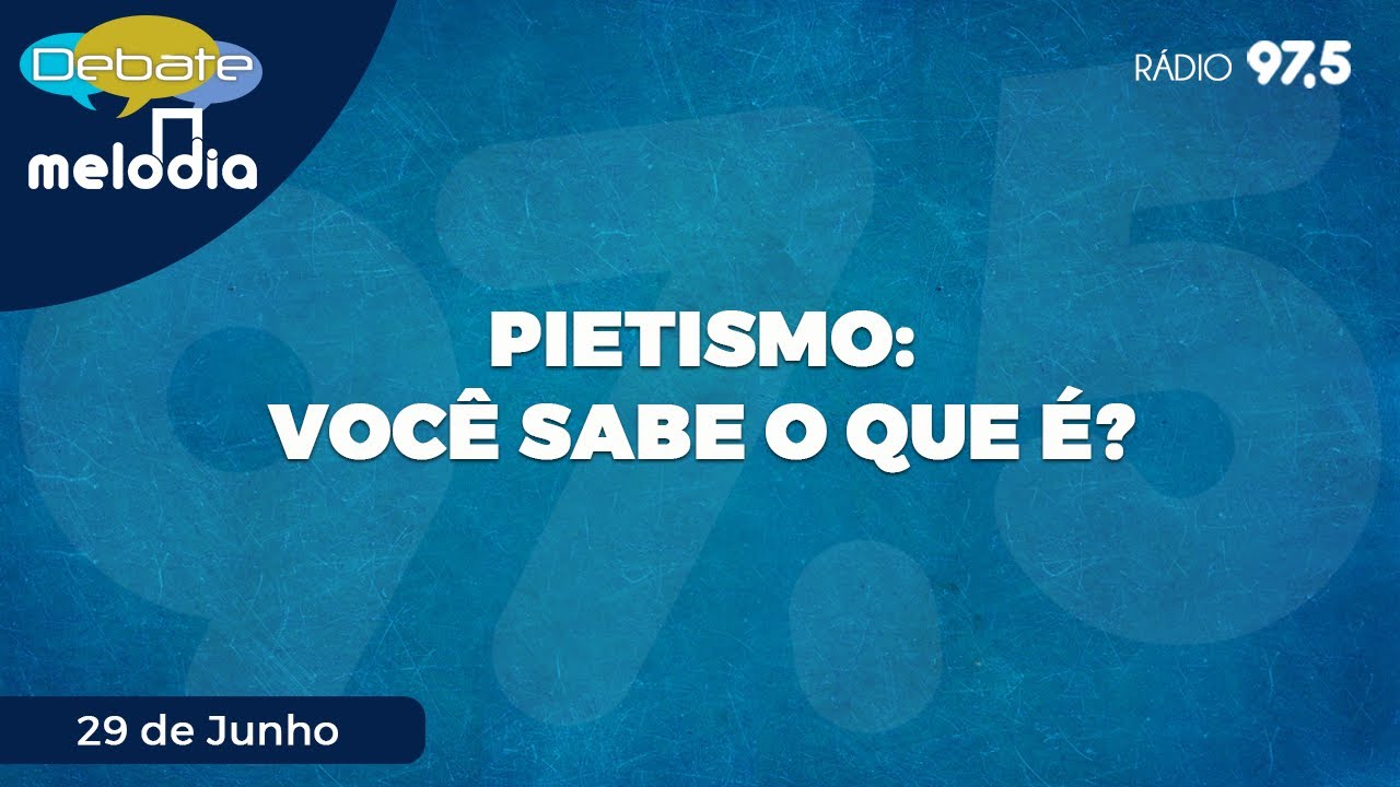 Pietismo: você sabe o que é?