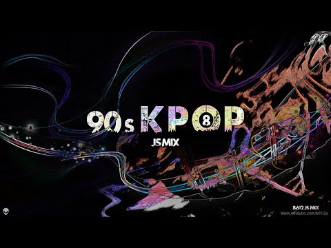 90's K Pop B612Js Mix 8 -  2020 Mix Ver. Part 2