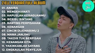 Download lagu Ziell Ferdian Full Album || Anaira - Mengkhianati - Hapuslah Keraguanmu - Pop On Trending Terbaru mp3