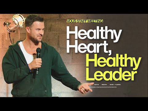 Healthy Heart, Healthy Leader — VOUS Staff Meeting — Rich Wilkerson Jr.