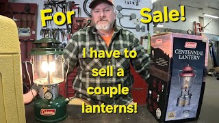 I'm selling a couple lanterns!  A Coleman 220F, And Coleman Centennial 100th Anniversary lantern!