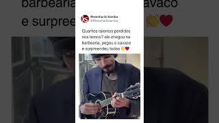 Ele chegou na barbearia, pegou o cavaco e surpreendeu a todos. Quantos talentos perdidos 😢👏 #shorts