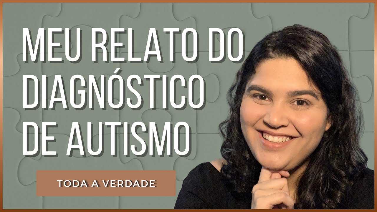 Diagnosticada com Autismo na fase adulta - Meu relato completo e a fase de aceitação #autismoadulto