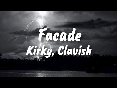 Kirky, Clavish - Facade [Lyrics]