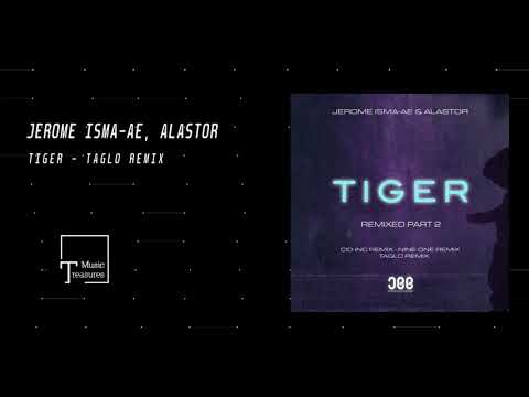 PREMIERE: Jerome Isma-Ae & Alastor - Tiger (Taglo Remix) [JEE PRODUCTIONS]