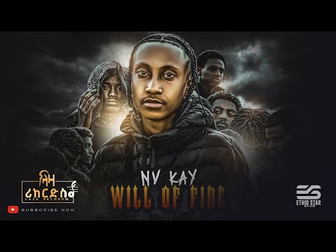 New Ethiopian Tigrigna Drill Music 2023 - NV KAY - Will Of Fire(@EthioStarHiphop)