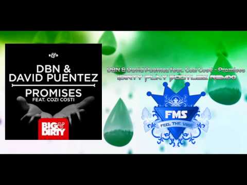 DBN & David Puentez feat.Cozi Costi - Promises (Dirty Play Bootleg Remix)