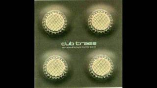 Dub Trees - A Way of Being Free