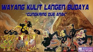 Download lagu Wayang Kulit Langen Budaya 'Cungkring Duwe Anak' (Full) mp3