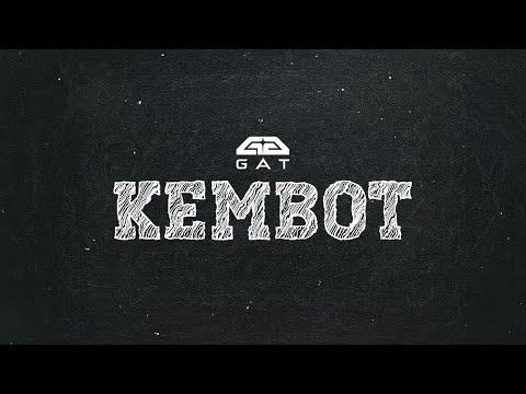 Kembot - GAT (Official Lyric Video)