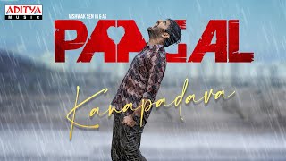 Kanapadava Lyrical Song  Paagal Songs  Vishwak Sen