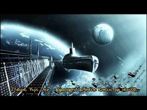 21street, Yuji Ono - Spaceport (Nodin Remix)