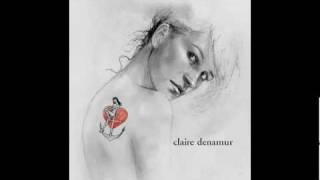 Claire Denamur - La mal aimée