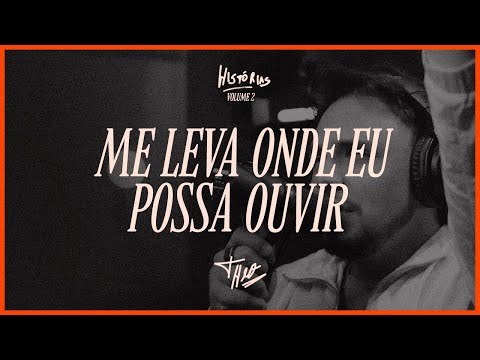 Me Leva Onde Eu Possa Ouvir | Theo Rubia (Acústico - Histórias Vol. 2)