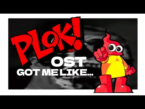 Plok! OST got me like...