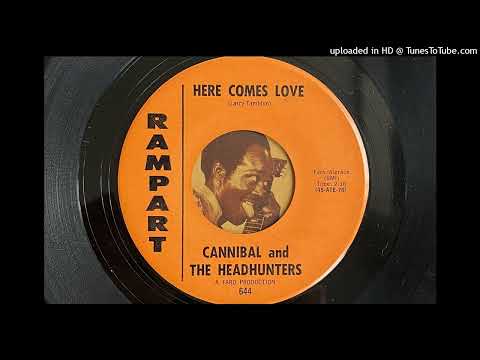 Cannibal and The Headhunters - Here Comes Love (Rampart) 1965