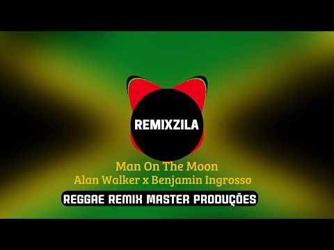 Alan Walker x Benjamin Ingrosso Man On The Moon Reggae Remix