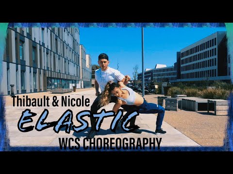 Elastic - WCS Choreo by Thibault and Nicole