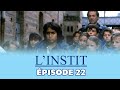 L INSTIT Menteur EPISODE 22