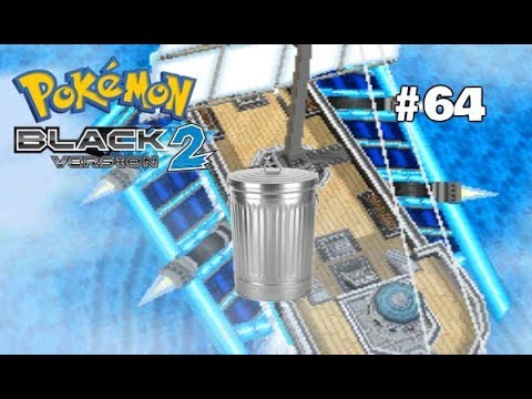 Pokemon Black 2 Ep. 64: Trash