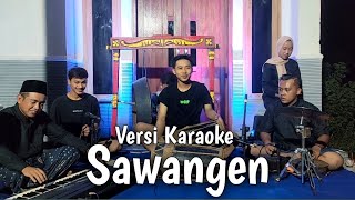 Download lagu || KARAOKE || SAWANGEN VERSI GANDRUNG BANYUWANGI mp3