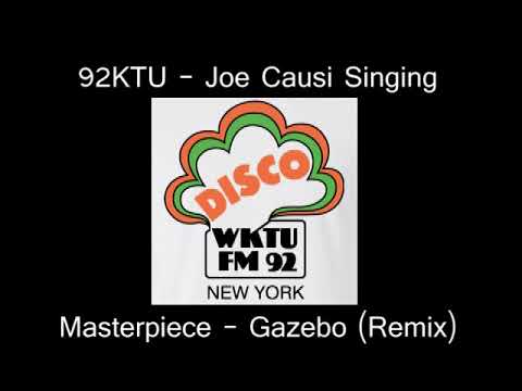 92KTU / Joe Causi Singing Masterpiece / Gazebo /  (Special Remixed 1983)