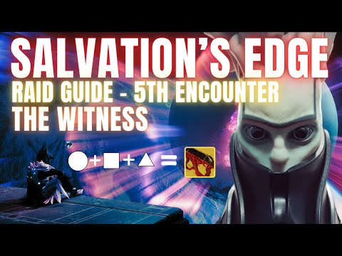 Salvation's Edge Raid Guide - Final Encounter: The Witness