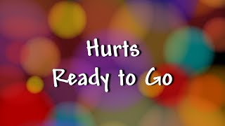Hurts - Ready to Go - Lyrics