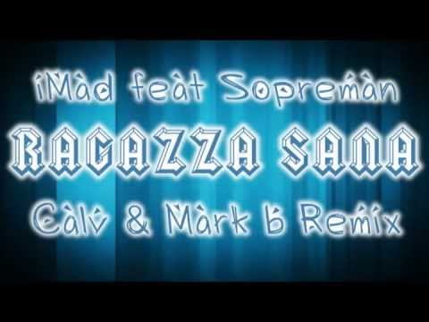 iMAD feat. SopreMan - Ragazza Sana (Calv & Mark B Remix)