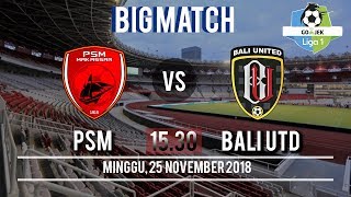 Live Streaming Indosiar, PSM Makassar Vs Bali United, Minggu Pukul 15.30 WIB