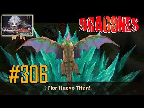 Dragones, el Resurgir de Mema "Cap. 306 - Flor de huevo Titán" por Tony