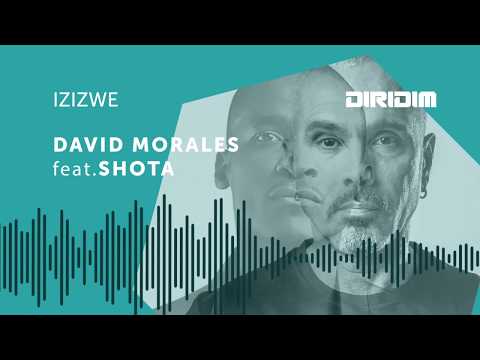 IZIZWE - DAVID MORALES Feat. SHOTA