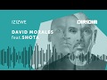 IZIZWE DAVID MORALES Feat SHOTA