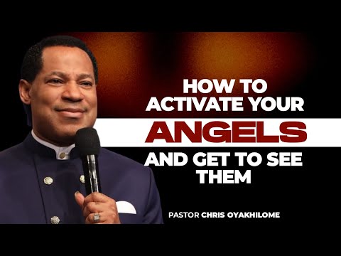 HOW TO ACTIVATE YOUR ANGELS || PASTOR CHRIS OYAKHILOME