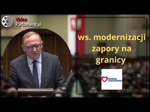 Mateusz Bochenek pyta rząd o postępy modernizacji zapory na granicy