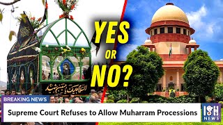 Supreme Court Refuses to Allow Muharram Processions