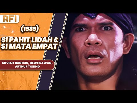 SI PAHIT LIDAH & SI MATA EMPAT (1989) FULL MOVIE HD - ADVENT BANGUN, DEWI IRAWAN, ARTHUR TOBING