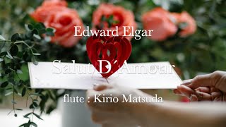 Download lagu 愛の挨拶 Salut D´Amour（Edward Elgar) flute : Kirio Matsuda mp3