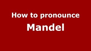 How to pronounce Mandel