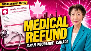 Hospitalized in Canada This Summer Japan's Health Insurance Can Reimburse You