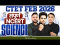 CTET FEB 2026 सम्पूर्ण NCERT Science Complete Science For CTET By Sachin Academy Liv