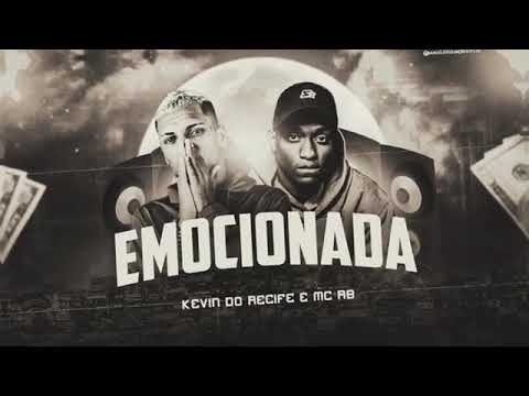 KEVIN DO RECIFE - MC RB - EMOCIONADA