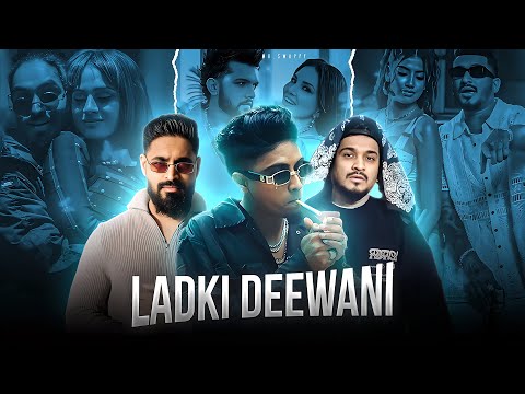 MC STAN - LADKI DEEWANI FT. DIVINE X EMIWAY  | MR.SWAPPY |