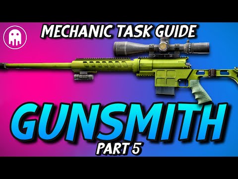 Gunsmith Part 5 - Mechanic Task - Escape From Tarkov