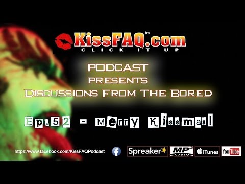 KissFAQ Podcast Ep.052 - Merry KISSmas!