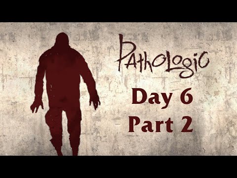 Mocha Plays: Pathologic Classic HD - Haruspex (Day 6; Part 2)