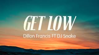 [1 HOUR] Get Low - Dillon Francis, DJ Snake