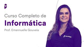 Curso Completo de Informática - Prof. Emannuelle Gouveia