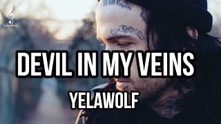 Devil in my veins (Lyrics) #yelawolf