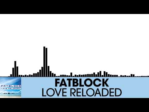 Fatblock - Love Reloaded [House | Houserecordings]